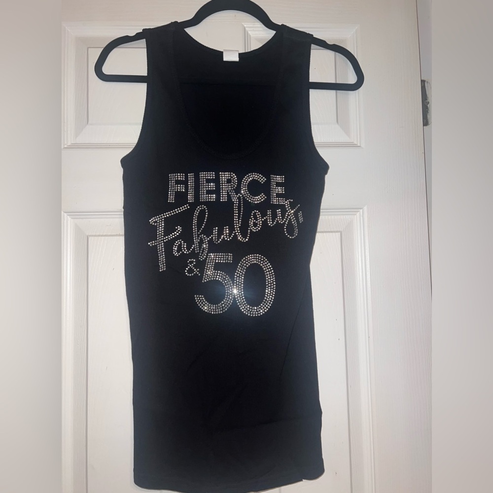 Fierce Fabulous & 50 large black tank top with rhinestone lettering. Worn once.